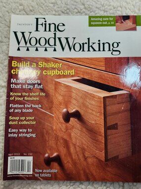 Fine Woodworking Magazine April 2013 Issue No.232 Build Shaker Chimney Cupboard
